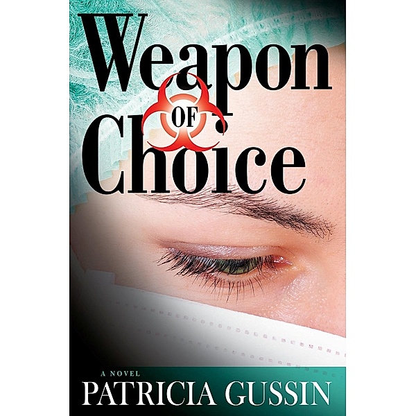 The Laura Nelson Series: 3 Weapon of Choice, Patricia Gussin