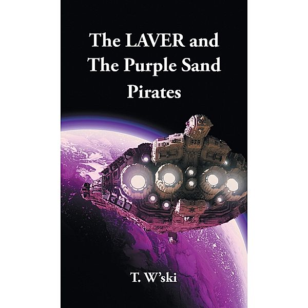 The LAVER and The Purple Sand Pirates, T. W'Ski