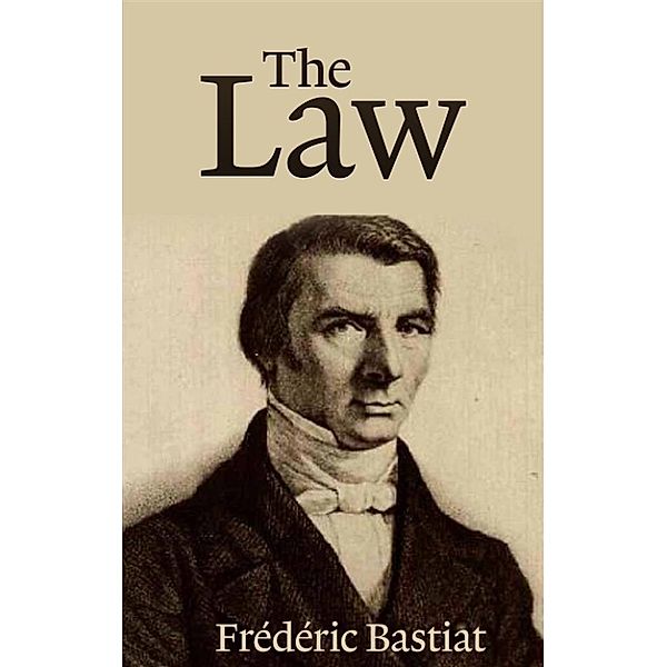 The Law, Frederic Bastiat