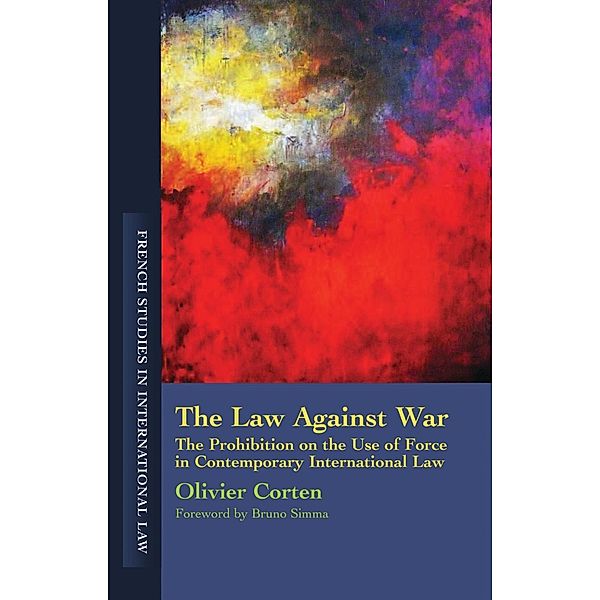 The Law Against War, Olivier Corten