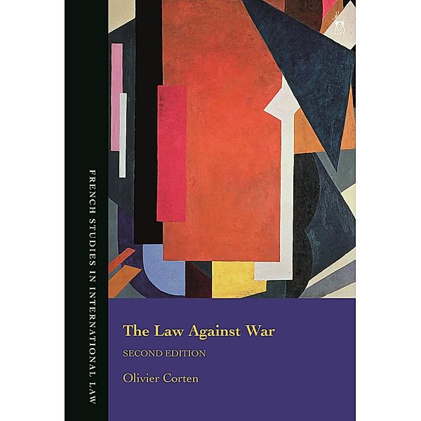 The Law Against War, Olivier Corten