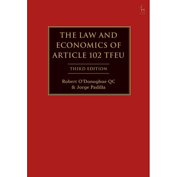 The Law and Economics of Article 102 TFEU, Robert O'Donoghue Kc, Jorge Padilla