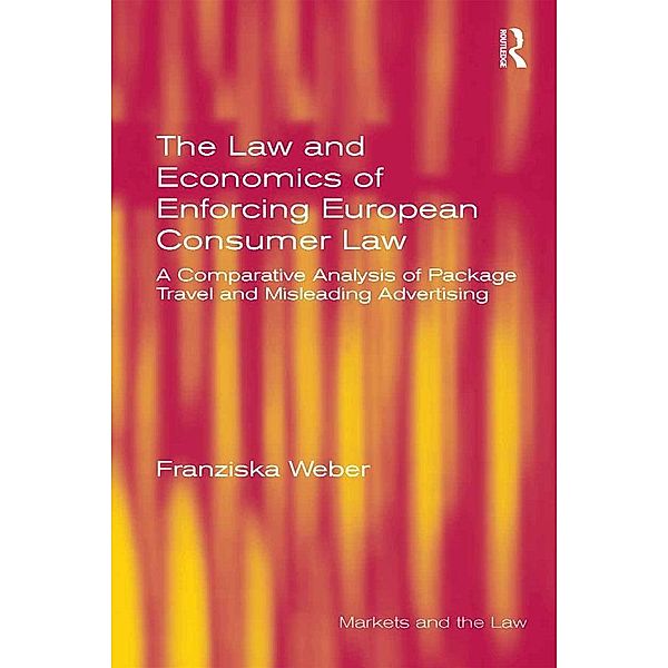 The Law and Economics of Enforcing European Consumer Law, Franziska Weber