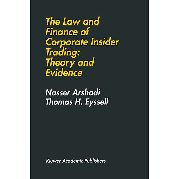 The Law and Finance of Corporate Insider Trading: Theory and Evidence, Hamid Arshadi, Thomas H. Eyssell