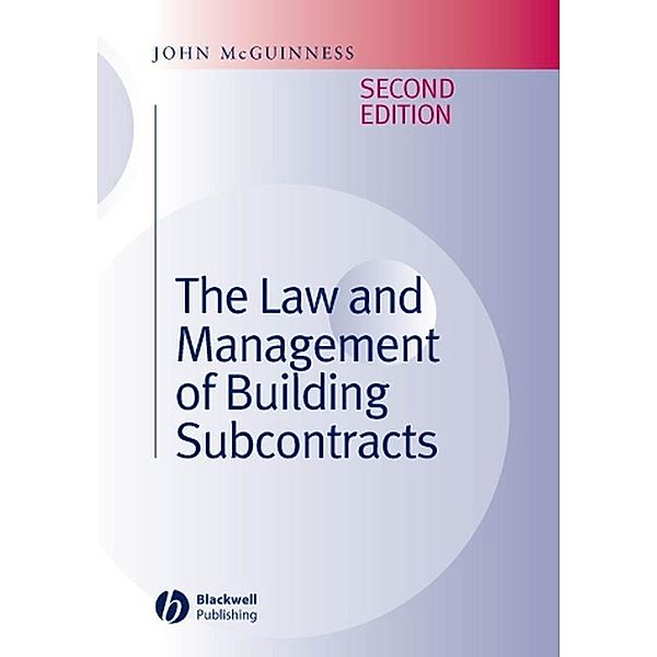 The Law and Management of Building Subcontracts, John McGuinness