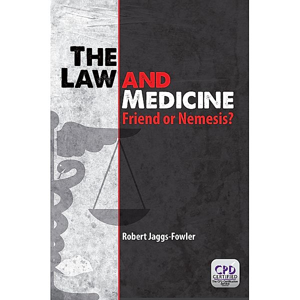 The Law and Medicine, Robert Mark Jaggs-Fowler