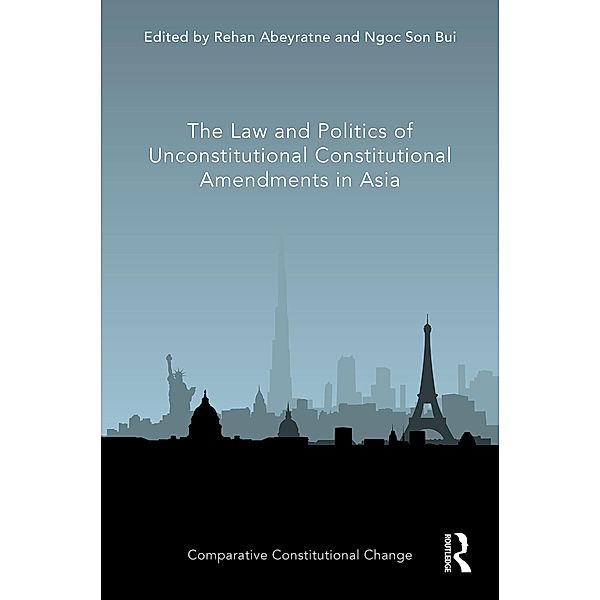 The Law and Politics of Unconstitutional Constitutional Amendments in Asia