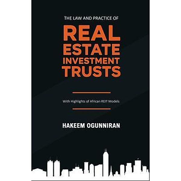 The Law and Practice of Real Estate Investment Trusts, Hakeem Ogunniran