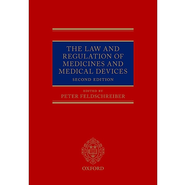 The Law and Regulation of Medicines and Medical Devices, Peter Feldschreiber