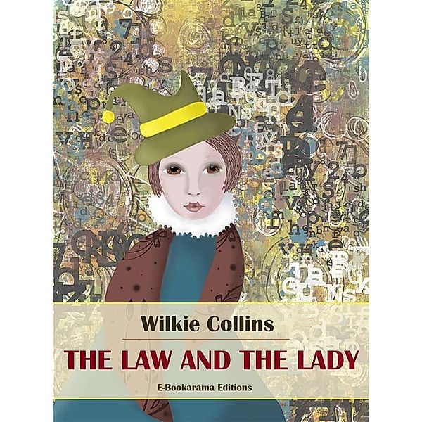 The Law and the Lady, Wilkie Collins