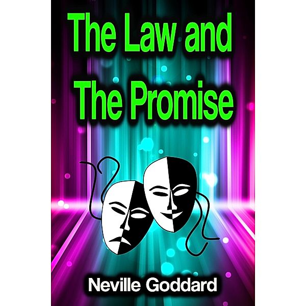 The Law and The Promise, Neville Goddard