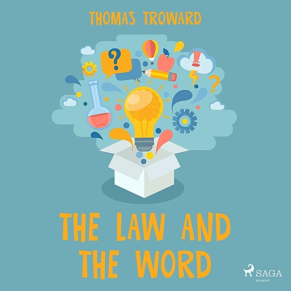 The Law and the Word (Unabridged), Thomas Troward