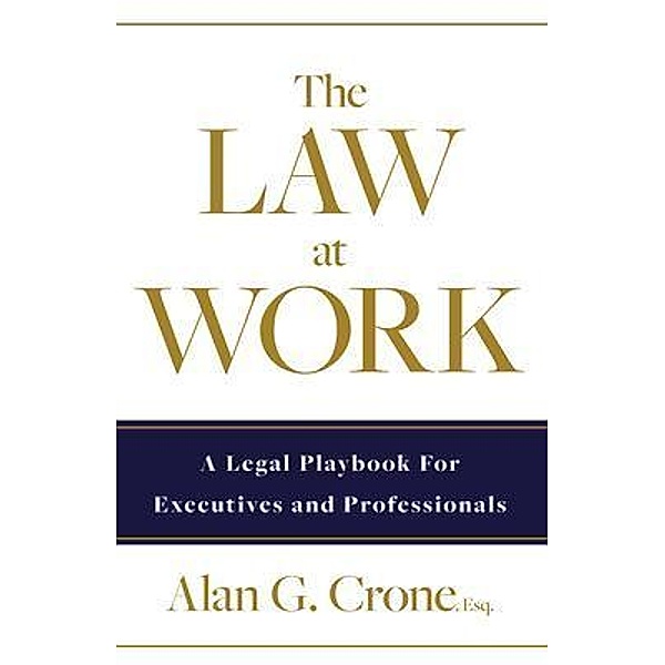 The Law at Work, Alan G Crone
