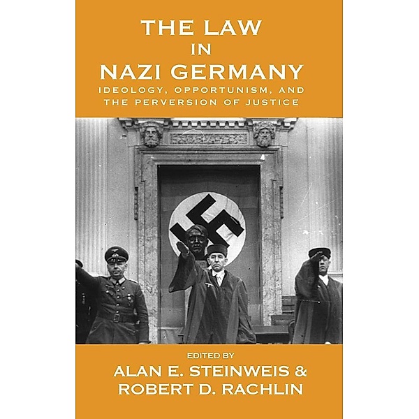 The Law in Nazi Germany / Vermont Studies on Nazi Germany and the Holocaust Bd.5