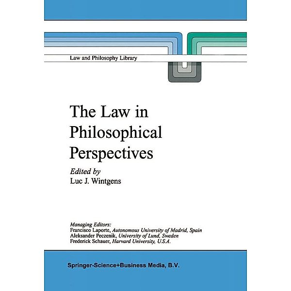 The Law in Philosophical Perspectives / Law and Philosophy Library Bd.41