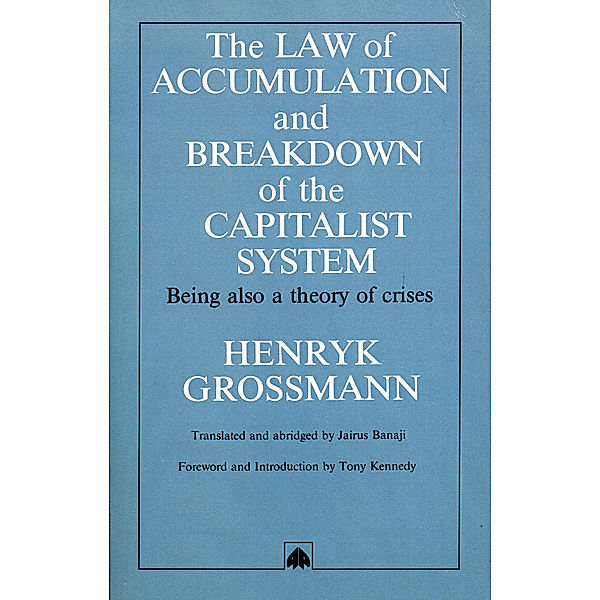 The Law of Accumulation and Breakdown of the Capitalist System, Henryk Grossmann