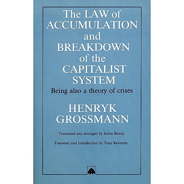 The Law of Accumulation and Breakdown of the Capitalist System, Henryk Grossmann