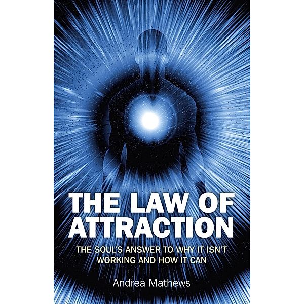 The Law of Attraction, Andrea Mathews