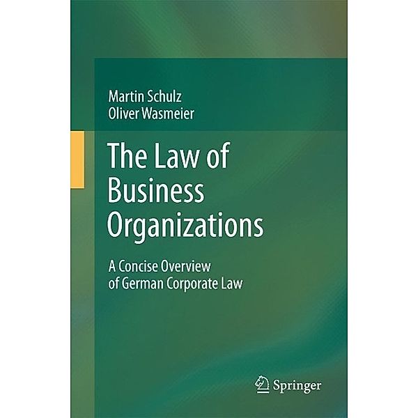 The Law of Business Organizations, Martin Schulz, Oliver Wasmeier
