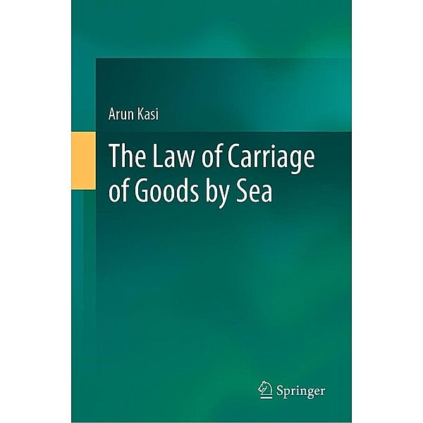 The Law of Carriage of Goods by Sea, Arun Kasi