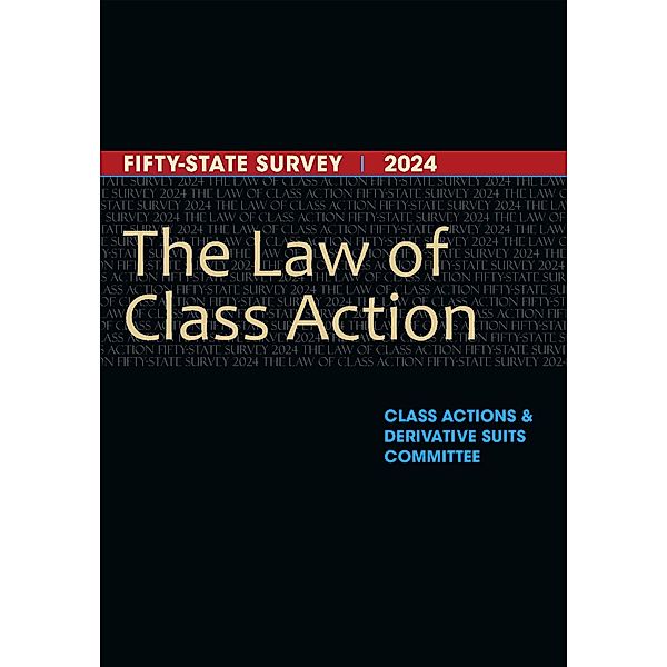 The Law of Class Action, Class Actions & Derivative Suits