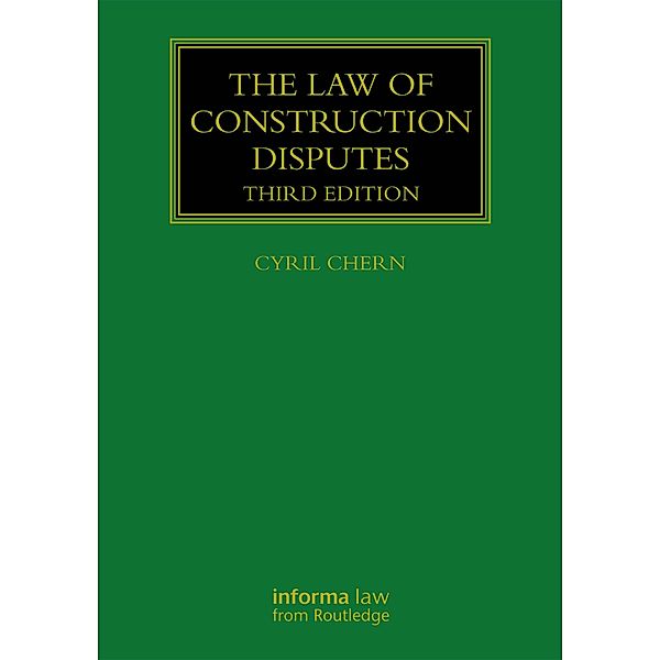 The Law of Construction Disputes, Cyril Chern
