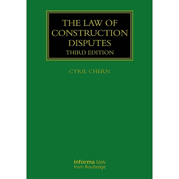 The Law of Construction Disputes, Cyril Chern