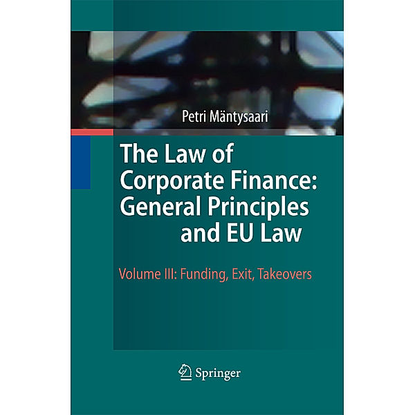 The Law of Corporate Finance: General Principles and EU Law.Vol.3, Petri Mäntysaari