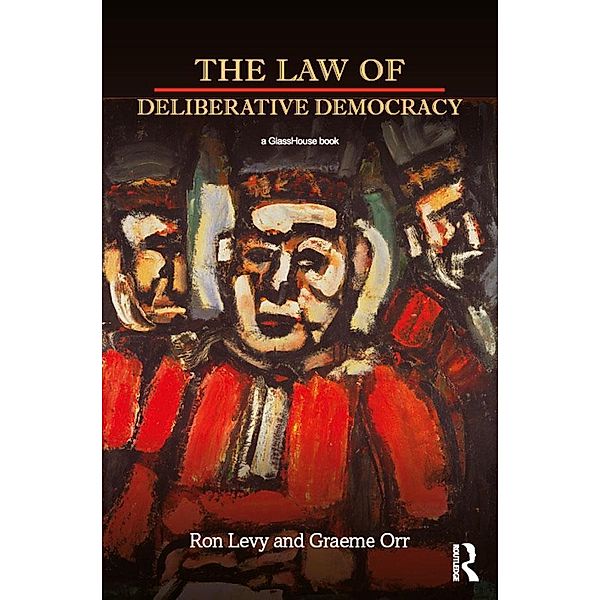 The Law of Deliberative Democracy, Ron Levy, Graeme Orr