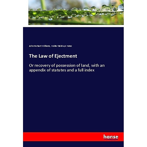 The Law of Ejectment, John Herbert Williams, Walter Baldwyn Yates