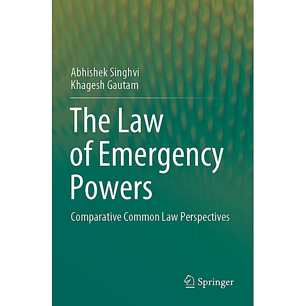 The Law of Emergency Powers, Abhishek Singhvi, Khagesh Gautam