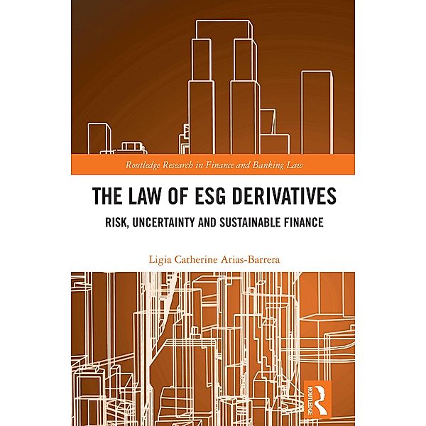 The Law of ESG Derivatives, Ligia Catherine Arias Barrera