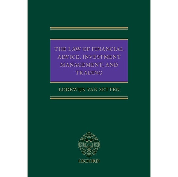The Law of Financial Advice, Investment Management, and Trading, Lodewijk van Setten