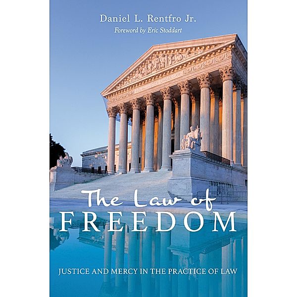 The Law of Freedom, Daniel L. Jr. Rentfro