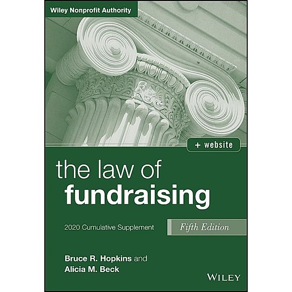 The Law of Fundraising / Wiley Nonprofit Authority, Bruce R. Hopkins, Alicia M. Beck