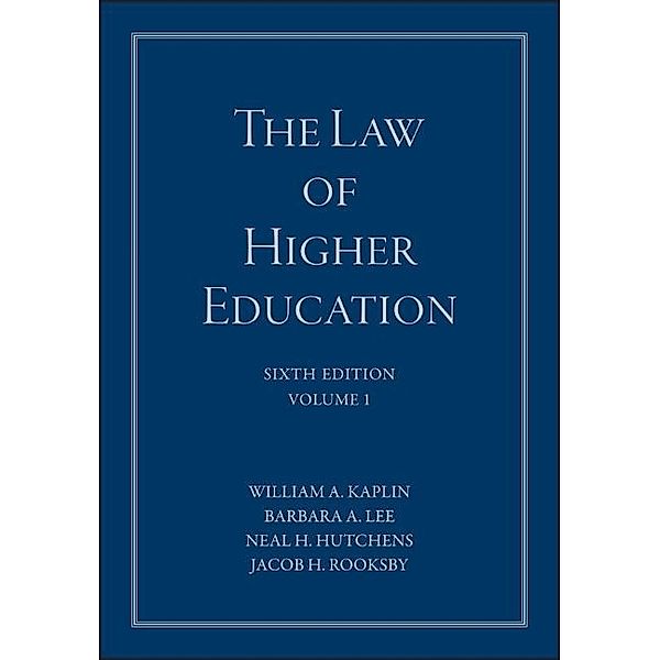 The Law of Higher Education, William A. Kaplin, Barbara A. Lee, Neal H. Hutchens, Jacob H. Rooksby