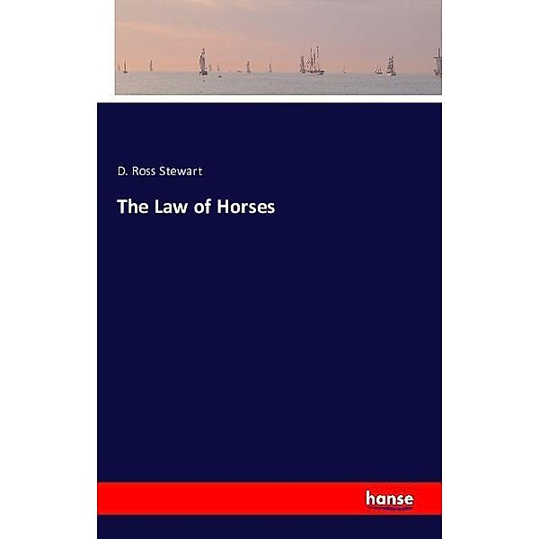 The Law of Horses, D. Ross Stewart