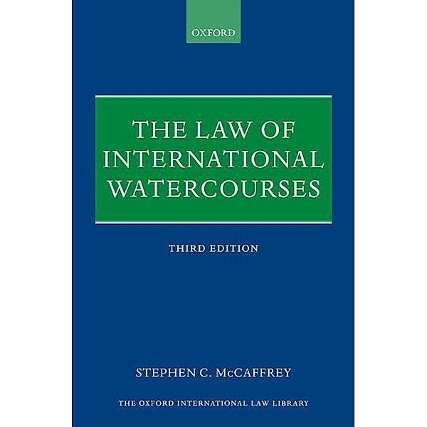 The Law of International Watercourses, Stephen C. McCaffrey