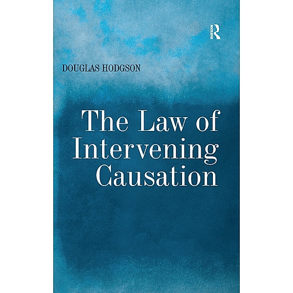The Law of Intervening Causation, Douglas Hodgson