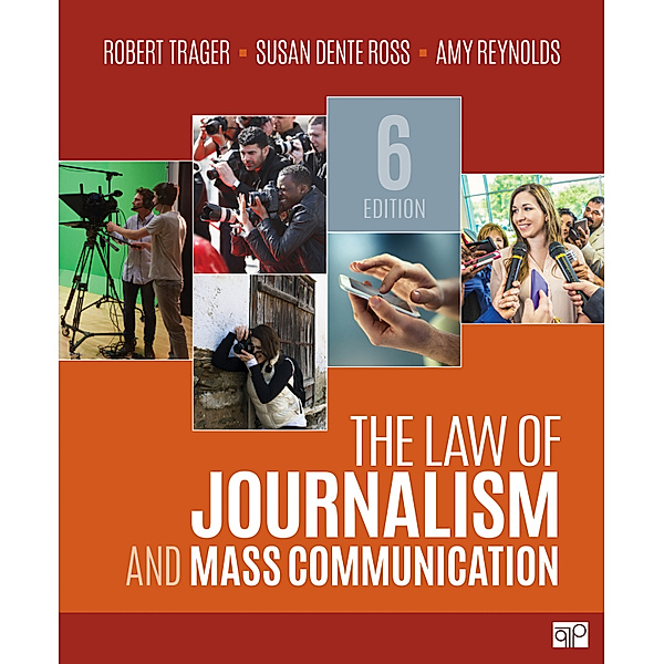 The Law of Journalism and Mass Communication, Amy L. Reynolds, Robert E. Trager, Susan D. Ross