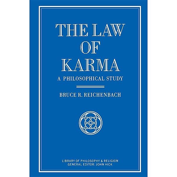 The Law of Karma / Library of Philosophy and Religion, Bruce Reichenbach