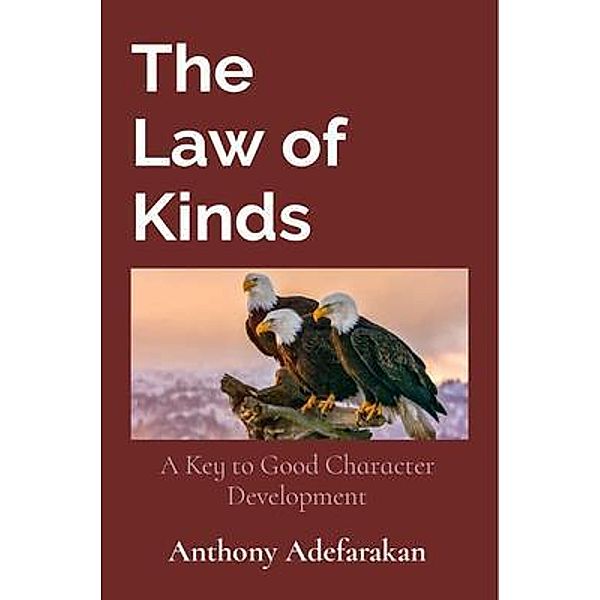 The Law of Kinds, Anthony O Adefarakan