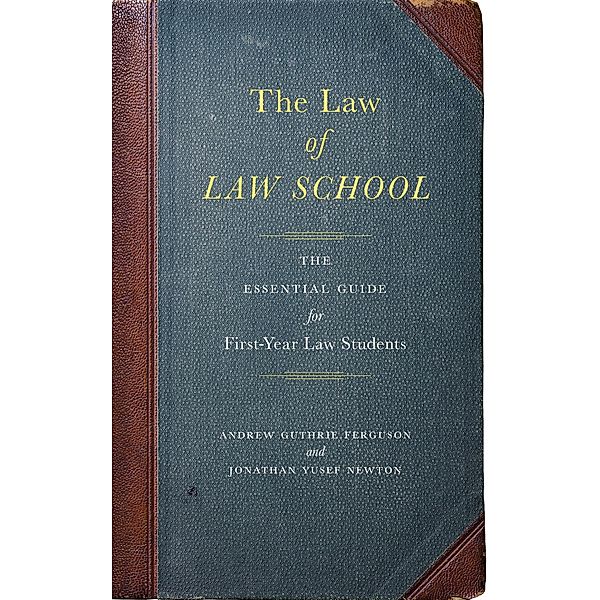 The Law of Law School, Andrew Guthrie Ferguson, Jonathan Yusef Newton