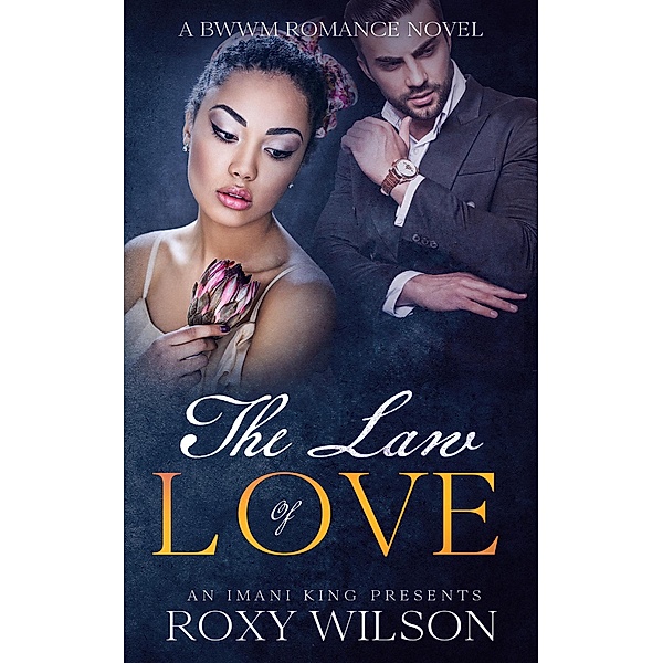 The Law of Love, Roxy Wilson