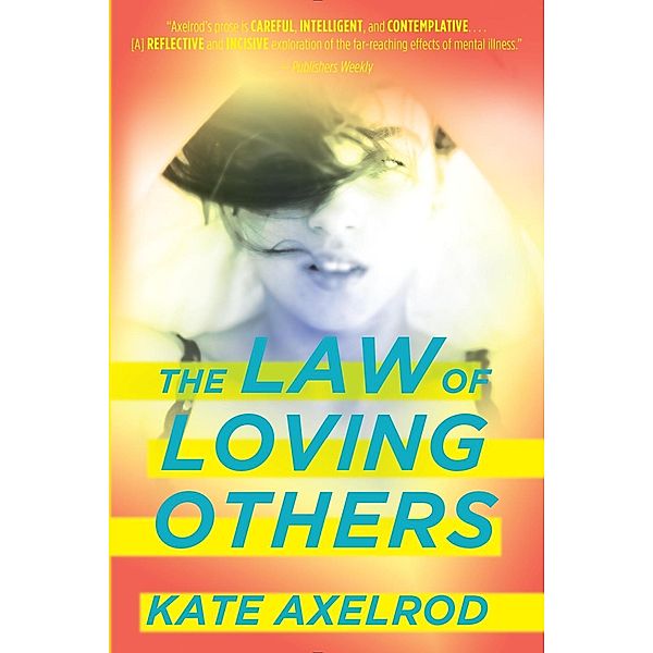 The Law of Loving Others, Kate Axelrod