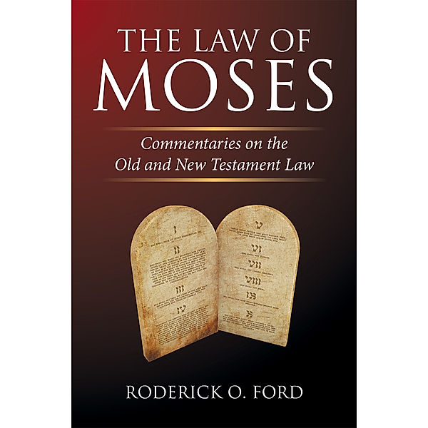 The Law of Moses, Roderick O. Ford