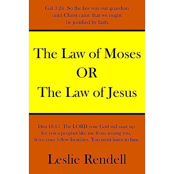 The Law of Moses (Bible Studies, #4) / Bible Studies, Leslie Rendell