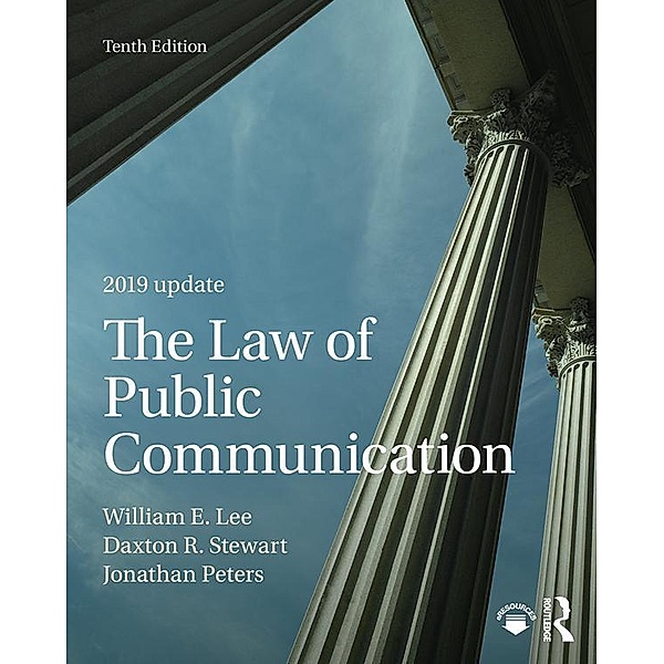 The Law of Public Communication, William E. Lee, Daxton R. Stewart, Jonathan Peters