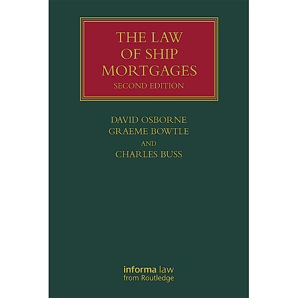 The Law of Ship Mortgages, David Osborne, Graeme Bowtle, Charles Buss