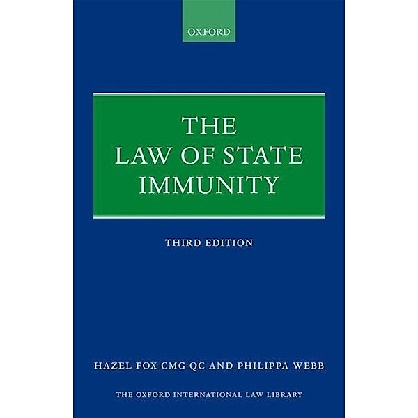 The Law of State Immunity, Hazel Fox Qc, Philippa Webb